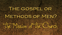 The Gospel or Methods of Men